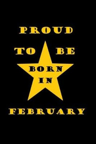 Cover of Proud to be born in february