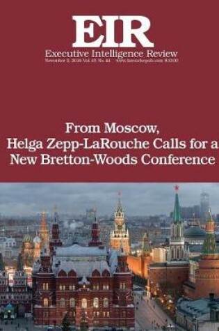 Cover of From Moscow, Helga Zepp-LaRouche Calls for a New Bretton-Woods Conference