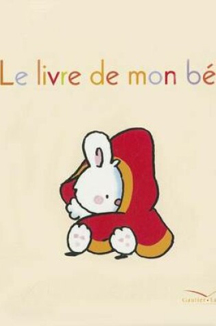 Cover of Petit Lapin Blanc. Mon Livre de Bebe