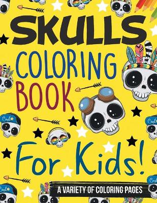 Book cover for Skulls Coloring Book For Kids!