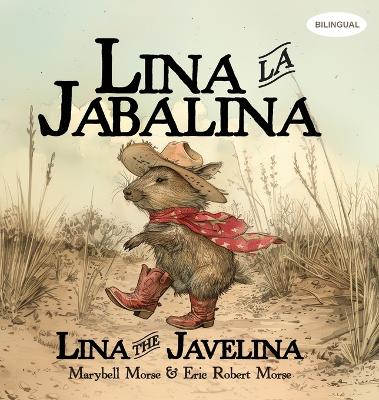 Book cover for Lina la Jabalina / Lina the Javelina - Bilingual