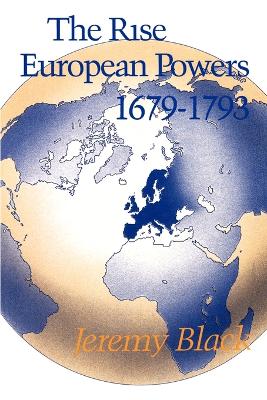 Book cover for The Rise of the European Powers, 1679-1793