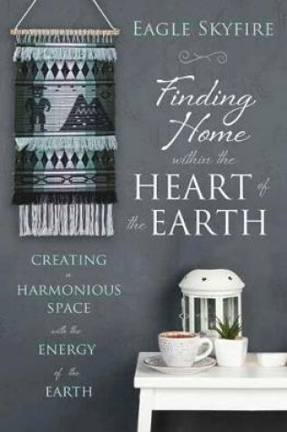 Cover of Finding Home within the Heart of the Earth