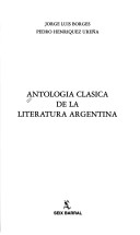 Book cover for Antologia Clasica de La Literatura Argentina