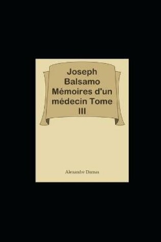 Cover of Joseph Balsamo - Tome III (Les Memoires d'un medecin) illustree