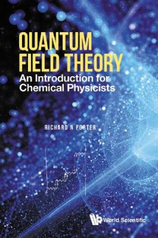 Cover of Quantum Field Theory: An Introduction For Chemical Physicists