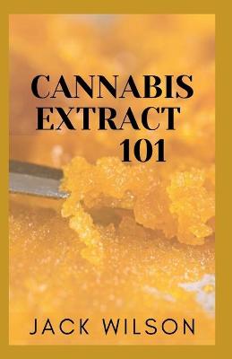 Book cover for Cannabis Extract 101