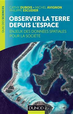 Book cover for Observer La Terre Depuis L'Espace