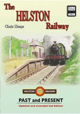 Book cover for The Helston Railway Past & Present (new edition)