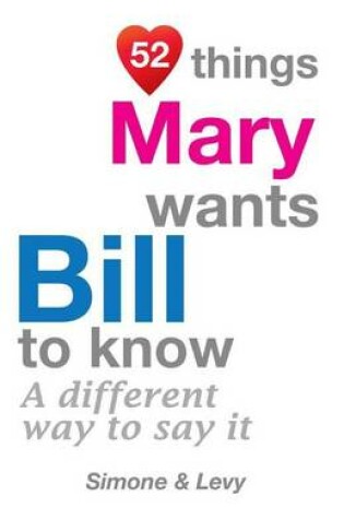 Cover of 52 Things Mary Wants Bill To Know