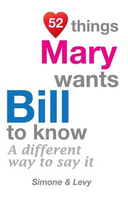 Book cover for 52 Things Mary Wants Bill To Know