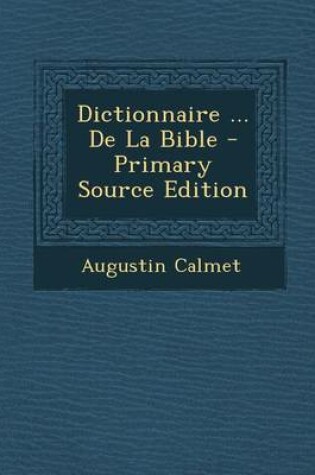 Cover of Dictionnaire ... de La Bible