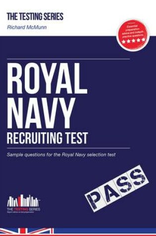 Cover of Royal Navy Recruit Test: Sample Test Questions for the Royal Navy Recruiting Test