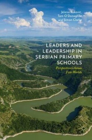 Cover of Leaders and Leadership in Serbian Primary Schools