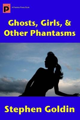 Book cover for Ghosts, Girls, & Other Phantasms (Large Print Edition)