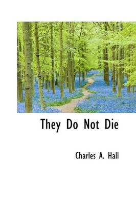 Book cover for They Do Not Die