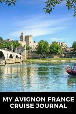 Cover of My Avignon France Cruise Journal