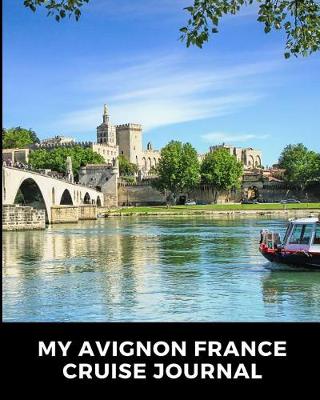 Book cover for My Avignon France Cruise Journal