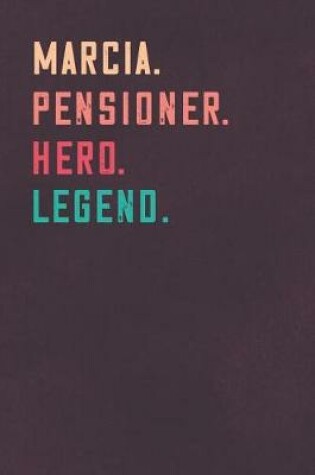 Cover of Marcia. Pensioner. Hero. Legend.