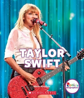 Cover of Taylor Swift (Rookie Biographies)