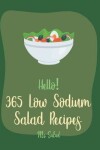 Book cover for Hello! 365 Low Sodium Salad Recipes