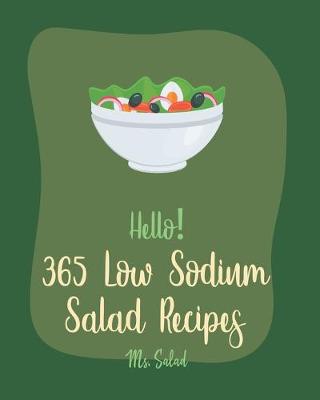 Cover of Hello! 365 Low Sodium Salad Recipes