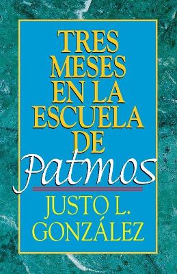 Book cover for Tres Meses en la Escuela de Patmos