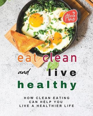 Book cover for Eat Clean and Live Healthy