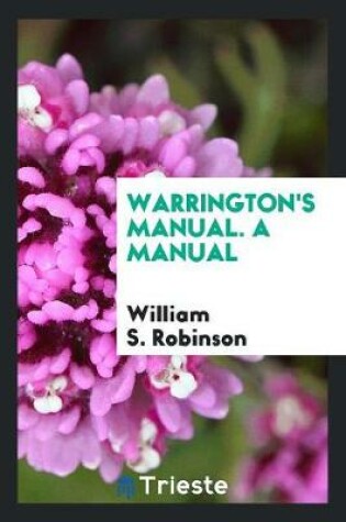 Cover of Warrington's Manual. a Manual