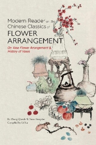 Cover of Modern Reader on the Chinese Classics of Flower Arrangement