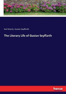 Book cover for The Literary Life of Gustav Seyffarth