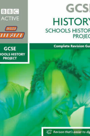 Cover of GCSE Bitesize Revision History: SCHOOLS HISTORY PROJECT Book
