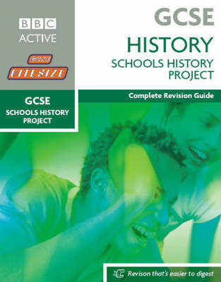 Cover of GCSE Bitesize Revision History: SCHOOLS HISTORY PROJECT Book