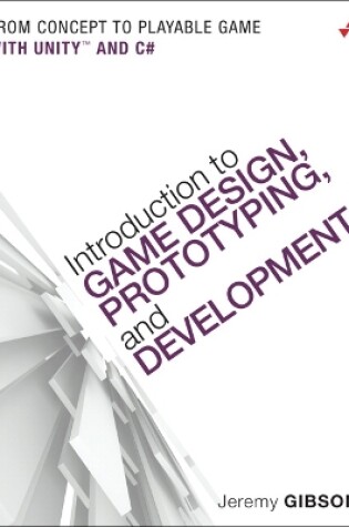 Cover of Introduction to Game Design, Prototyping, and Development