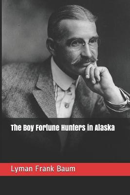 Book cover for The Boy Fortune Hunters in Alaska