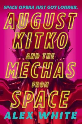 Book cover for August Kitko and the Mechas from Space