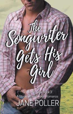 Book cover for The Songwriter Gets His Girl