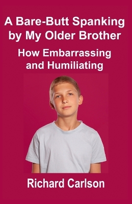 Book cover for A Bare-Butt Spanking by My Older Brother