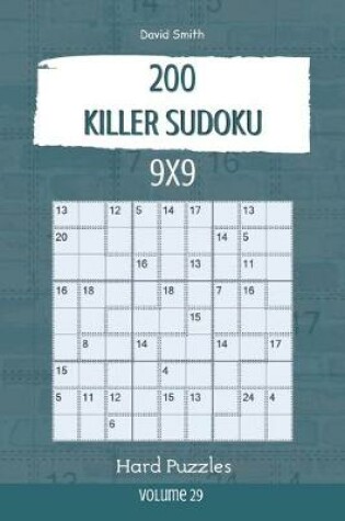 Cover of Killer Sudoku - 200 Hard Puzzles 9x9 vol.29