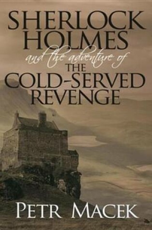 Cover of Sherlock Holmes and the Adventure of the Cold-Served Revenge