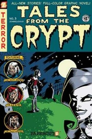 Cover of Tales from the Crypt #3: Zombielicious
