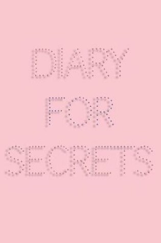 Cover of Diary For Secrets