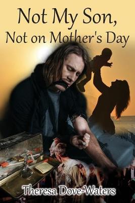 Cover of Not My Son, Not on Mother's Day