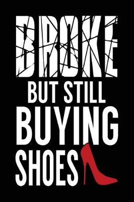Book cover for Broke But Still Buying Shoes