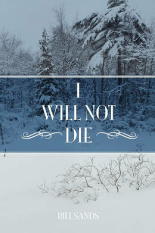 Cover of I Will Not Die