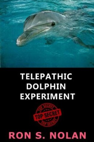 Cover of Telepathic Dolphin Experiment