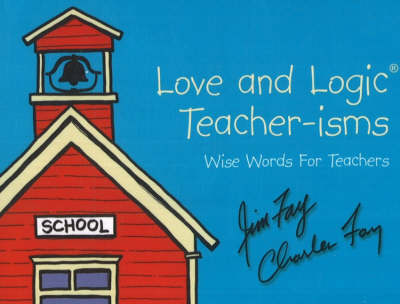 Book cover for Love and Logic Teacher-isms