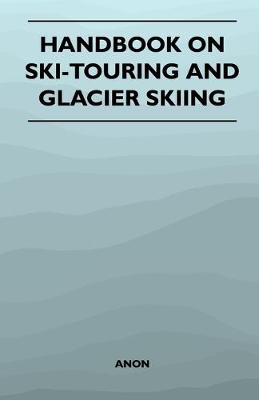 Book cover for Handbook on Ski-Touring and Glacier Skiing