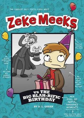 Book cover for Zeke Meeks vs the Big Blah-Rific Birthday