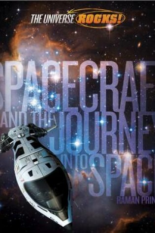 Cover of The Universe Rocks: Spacecraft and the Journey into Space